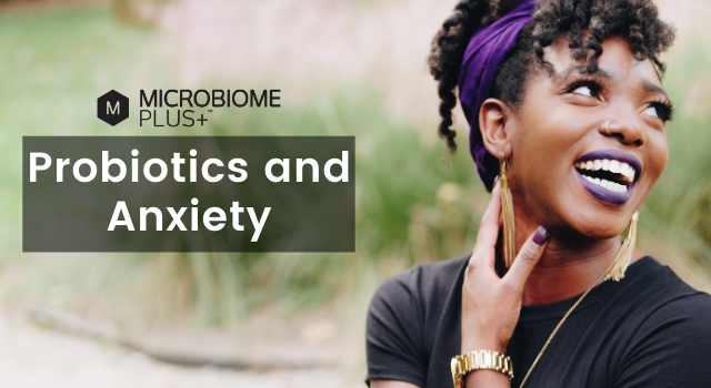 What You Should Know About Probiotics and Anxiety